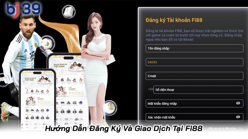 Hướng Dẫn Đăng Ký Và Giao Dịch Tại Fi88
